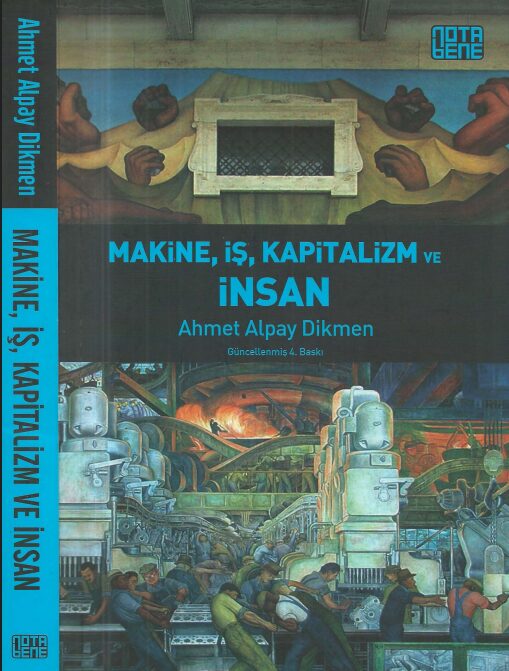 Makine, İş, Kapitalizm ve İnsan PDF | Ahmet Alpay Dikmen