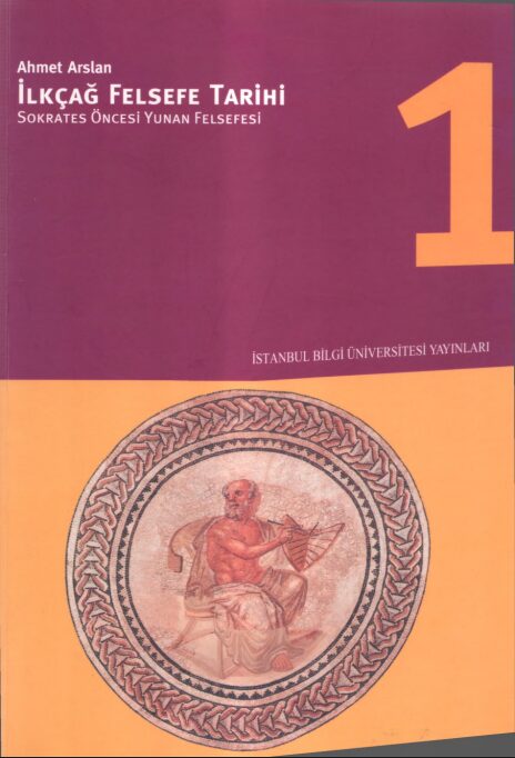 İlkçağ Felsefe Tarihi – 1: Sokrates Öncesi Yunan Felsefesi PDF