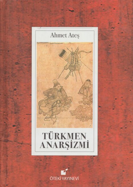 Türkmen Anarşizmi PDF | Ahmet Ateş