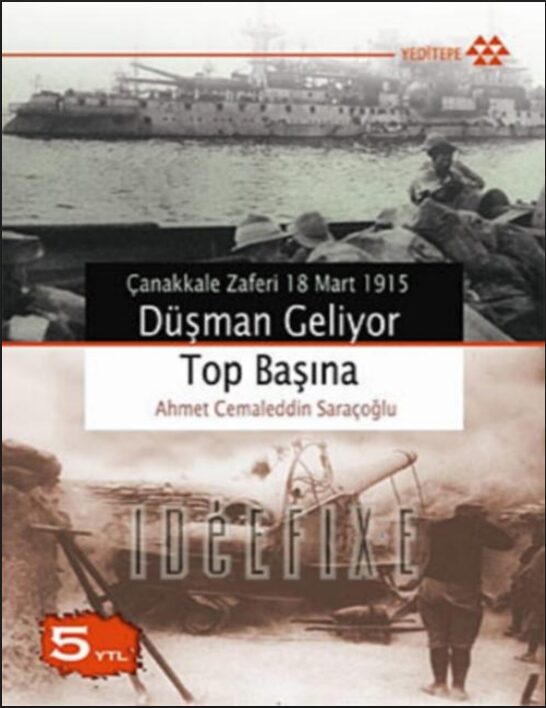 Düşman Geliyor: Top Başına Çanakkale Zaferi PDF
