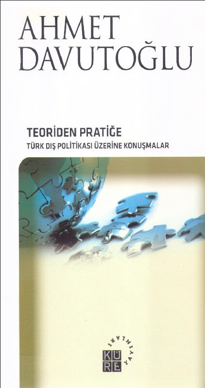Teoriden Pratiğe Türk Dış Politikası Üzerine Konuşmalar PDF