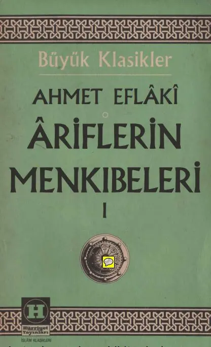 Ariflerin Menkıbeleri 1 PDF | Ahmet Eflaki