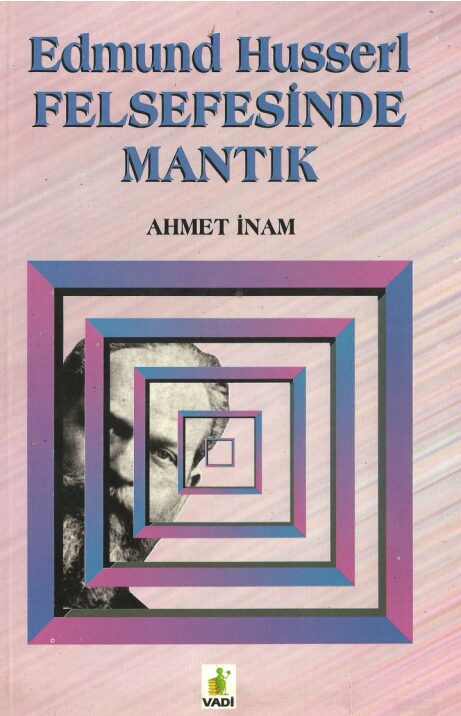 Edmond Husserl Felsefesinde Mantık PDF | Ahmet İnam