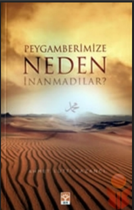Peygamberimize Neden İnanmadılar PDF | Ahmet Lütfi Kazancı