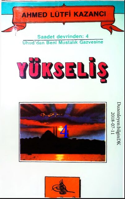 Saadet Devrinden 04: Uhud’dan Beni Mustalik Gazvesine Yükseliş PDF