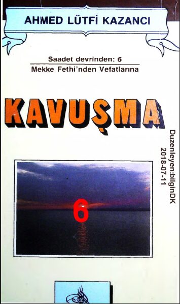 Saadet Devrinden 06: Mekke Fethinden Vefatlarına (Kavuşma) PDF