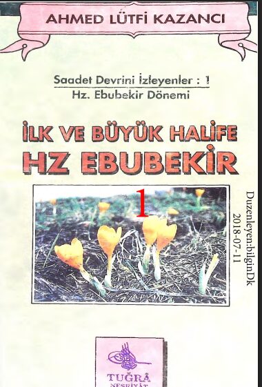 Saadet Devrinin İzleyenler 01: İlk Büyük Halife Hz. Ebû Bekir