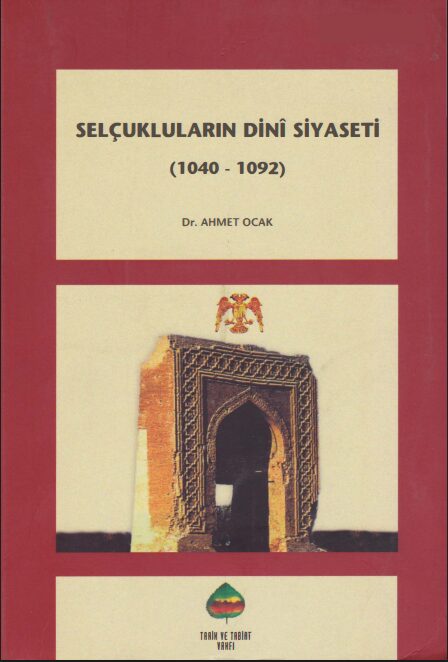 Selçukluların Dini Siyaseti (1040–1092) PDF | Ahmet Ocak