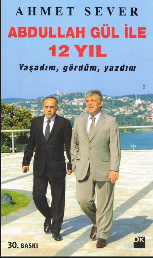 Abdullah Gül ile 12 Yıl PDF | Ahmet Sever