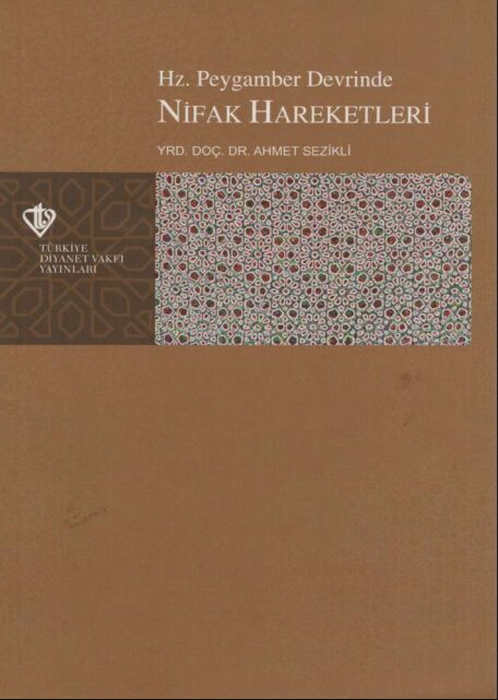 Hz. Peygamber Devrinde Nifak Hareketleri PDF | Ahmet Sezikli