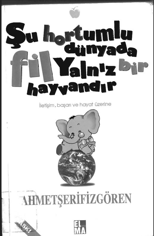 Şu Hortumlu Dünyada Fil Yalnız Bir Hayvandır PDF | Ahmet Şerif İzgören