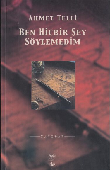 Ben Hiçbir Şey Söylemedim PDF | Ahmet Telli