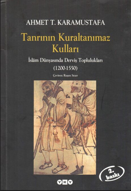 Tanrının Kuraltanımaz Kulları PDF | Ahmet T. Karamustafa