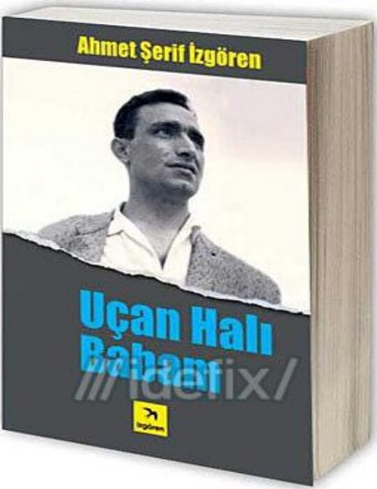 Uçan Halı Babam PDF | Ahmet Şerif İzgören