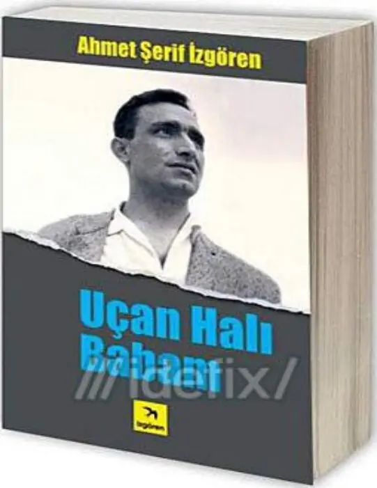 Uçan Halı Babam PDF | Ahmet Şerif İzgören 1 Uçan Halı Babam PDF | Ahmet Şerif İzgören Kitap Kapağı