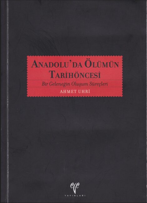 Anadolu'da Ölümün Tarihöncesi PDF | Ahmet Uhri