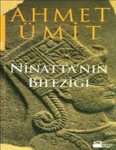 Ninattanın Bileziği PDF | Ahmet Ümit