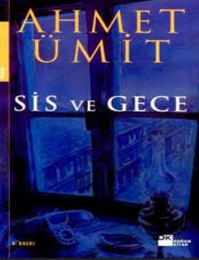 Sis ve Gece PDF | Ahmet Ümit