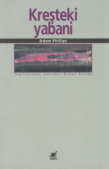 Adam Phillips – Kreşteki Yabani PDF