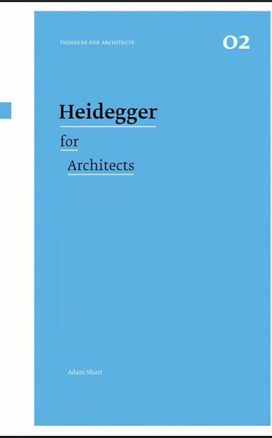 Adam Sharr - Heidegger for Architects (İngilizce PDF)