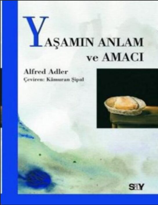 Yaşamın Anlam ve Amacı PDF | Alfred Adler