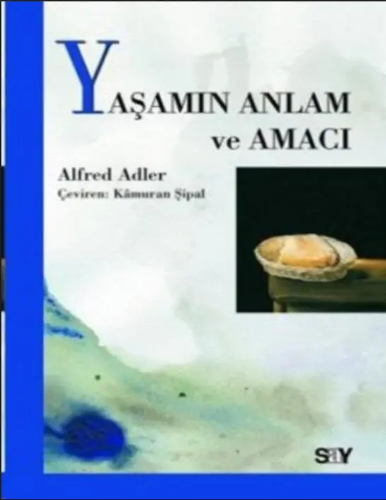 Yaşamın Anlam ve Amacı PDF | Alfred Adler