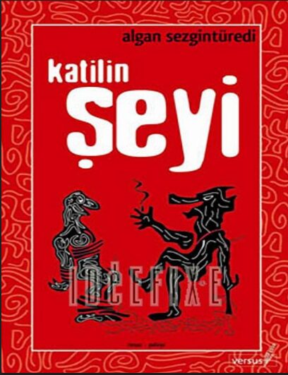 Katilin Şeyi PDF | Algan Sezgintüredi
