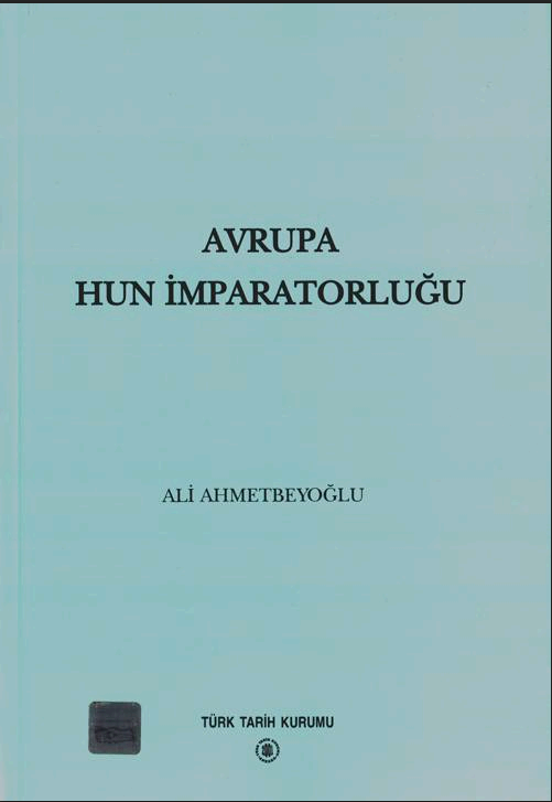 Avrupa Hun İmparatorluğu PDF | Ali Ahmetbeyoğlu