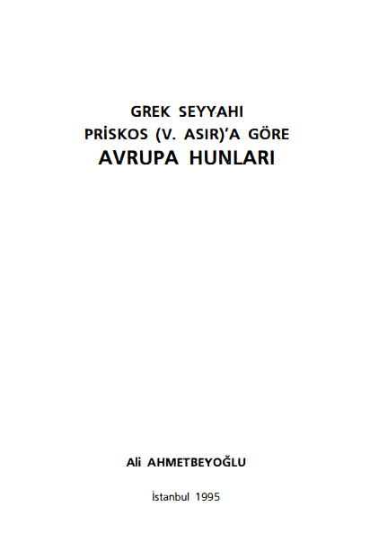 Grek Seyyahı Priskos (V. Asır’a Göre Avrupa Hunları) PDF