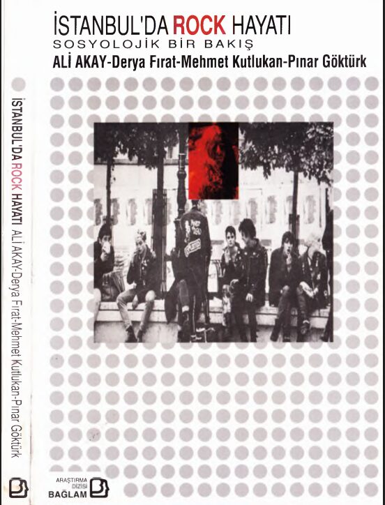 İstanbul’da Rock Hayatı: Sosyolojik Bir Bakış PDF | Ali Akay