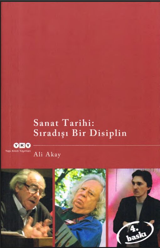 Sanat Tarihi Sıradışı Bir Disiplin PDF | Ali Akay