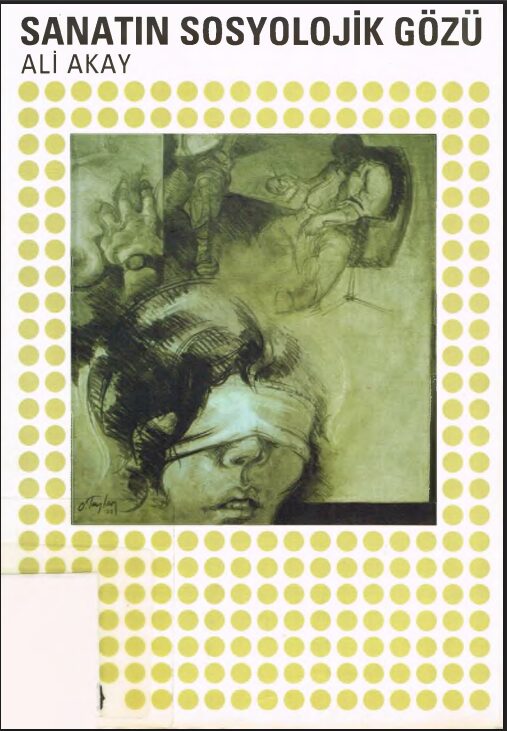 Sanatın Sosyolojik Gözü PDF | Ali Akay