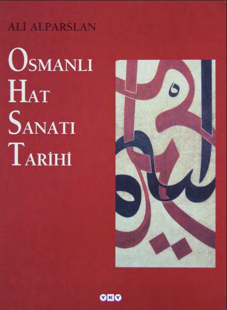 Osmanlı’da Hat Sanatı Tarihi PDF | Ali Alparslan