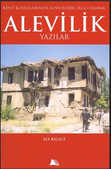 Kent Koşullarında Sosyolojik Olgu Olarak Alevilik PDF | Ali Balkız