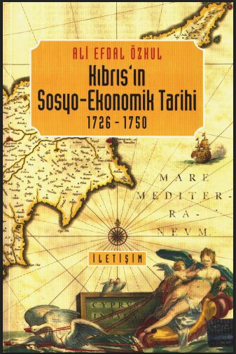 Kıbrıs'ın Sosyo-Ekonomik Tarihi 1726-1750 PDF | Ali Efdal Özkul