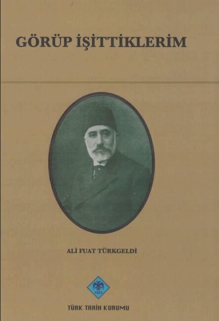 Görüp İşittiklerim PDF | Ali Fuat Türkgeldi