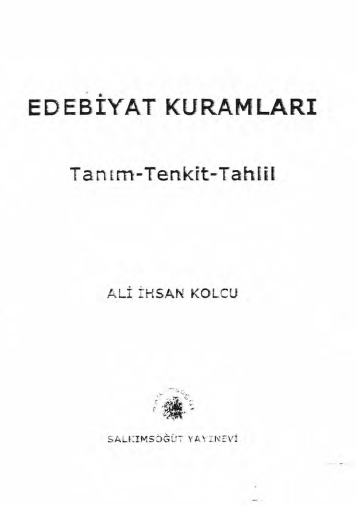 Edebiyat Kuramları (Tanım, Tenkit, Tahlil) PDF | Ali İhsan Kolcu