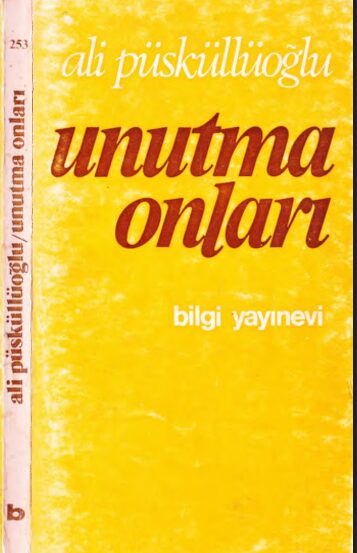 Unutma Onları PDF | Ali Püsküllüoğlu