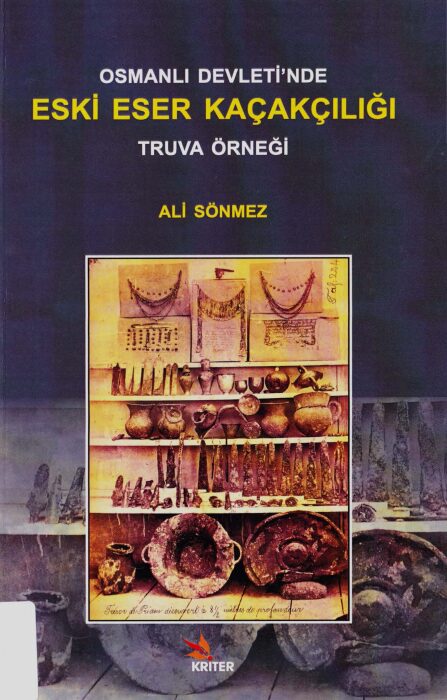 Osmanlı Devleti’nde Eski Eser Kaçakçılığı: Truva Örneği PDF
