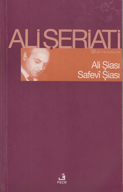 Ali Şiası & Safevi Şiası | Ali Şeriati