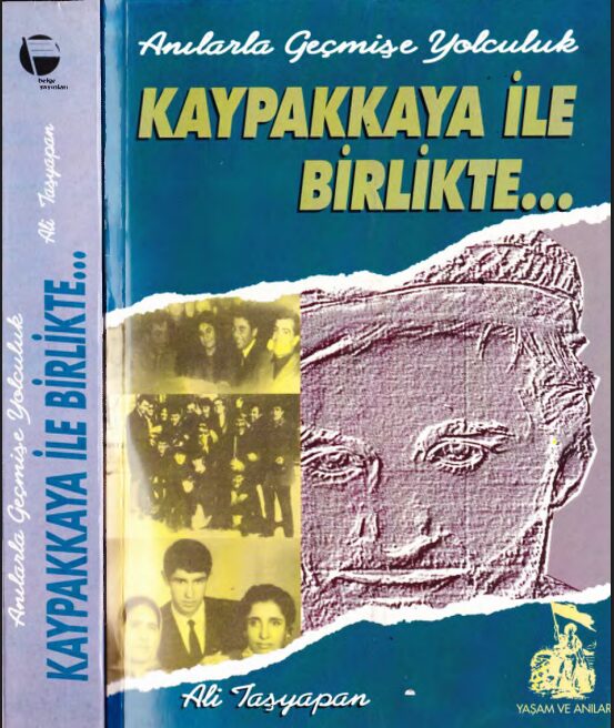 Kaypakkaya ile Birlikte: Anılarla Geçmişe Yolculuk PDF