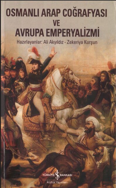 Osmanlı‑Arap Coğrafyası ve Avrupa Emperyalizmi PDF