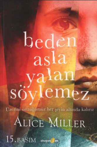Beden Asla Yalan Söylemez PDF | Alice Miller