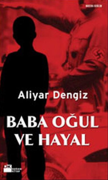 Baba Oğul Ve Hayal PDF | Aliyar Dengiz