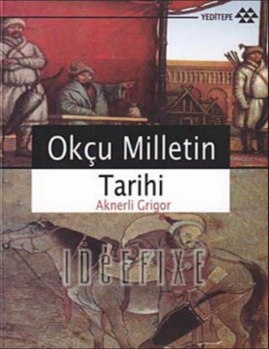 Okçu Milletin Tarihi PDF | Aknerli Grigor