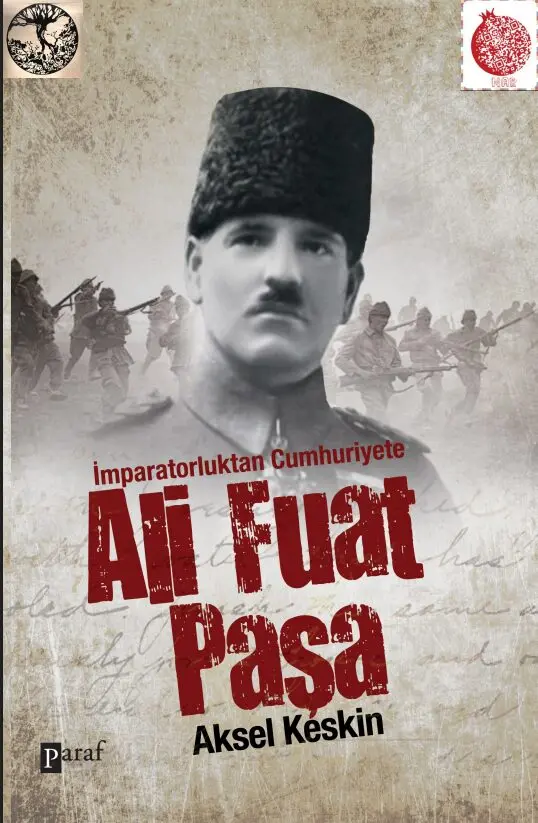 İmparatorluktan Cumhuriyete Ali Fuat Paşa PDF | Aksel Keskin