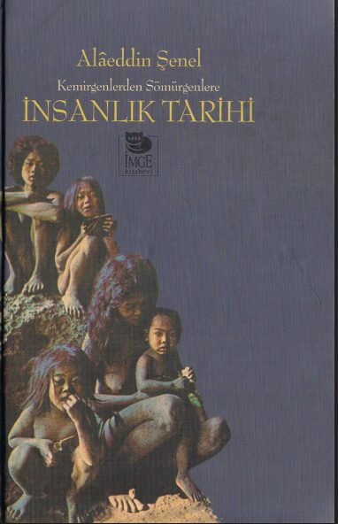 Kemirgenlerden Sömürgenlere İnsanlık Tarihi PDF | Alaeddin Şenel