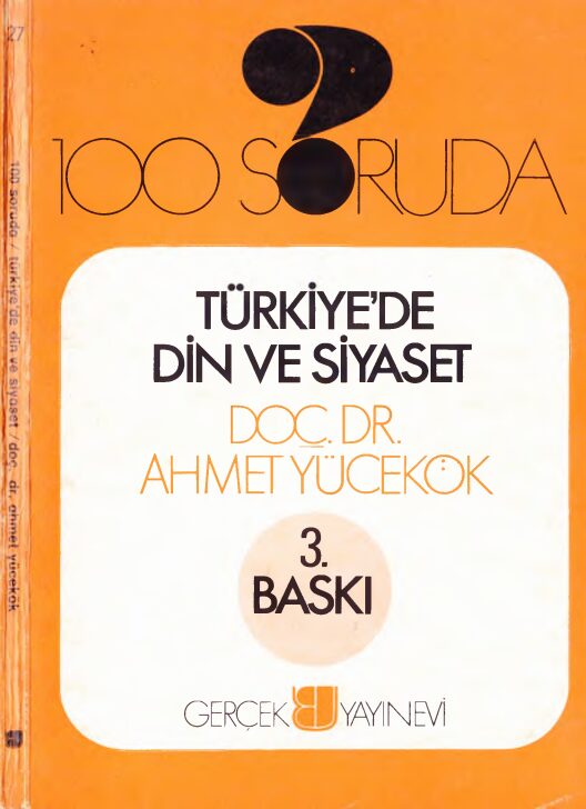 100 Soruda Türkiye’de Din ve Siyaset PDF | Ahmet Yücekök