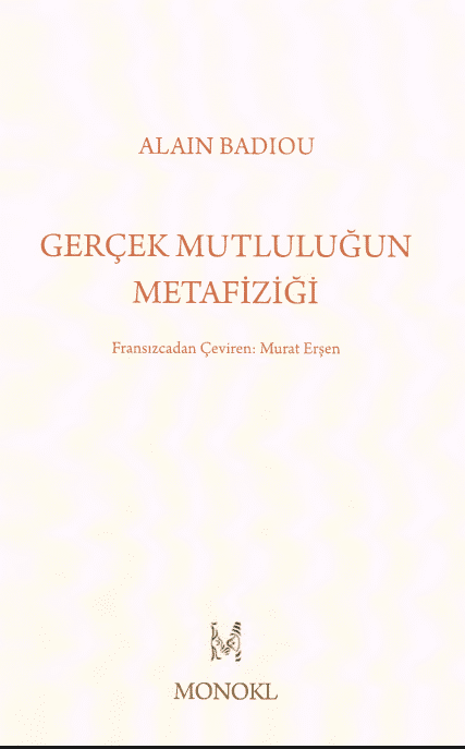 Gerçek Mutluluğun Metafiziği PDF | Alain Badiou