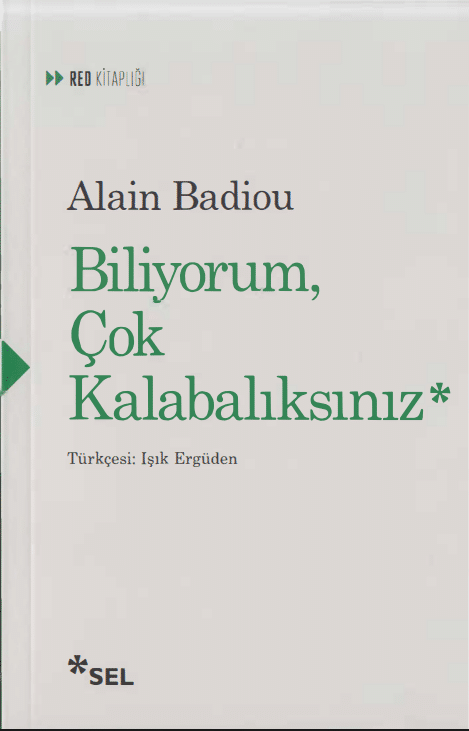 Biliyorum Çok Kalabalıksınız PDF | Alain Badiou